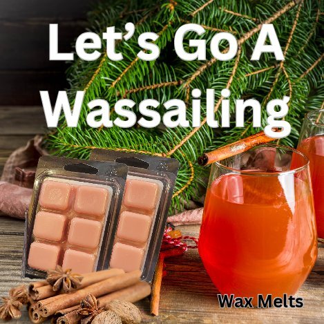 Let's Go A Wassailing Wax Melts